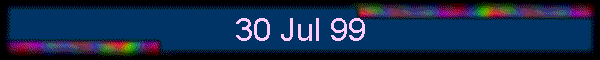 30 Jul 99
